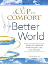 A Cup of Comfort for a Better World (eBook): Stories That Celebrate Those Who Give, Care, and Volunteer